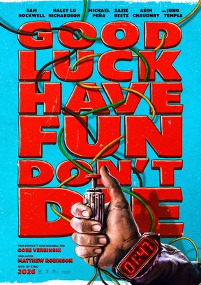 Good Luck, Have Fun, Don't Die Plakat